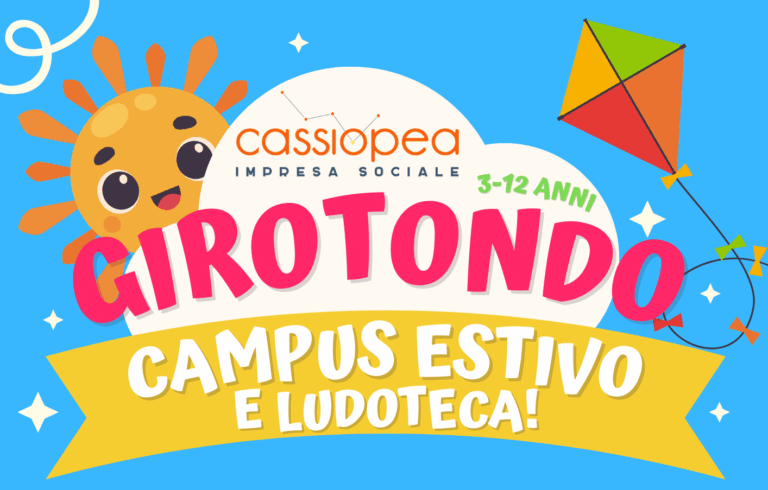 Prorogate le Iscrizioni ai Servizi Estivi di Cassiopea fino al 6 Giugno!